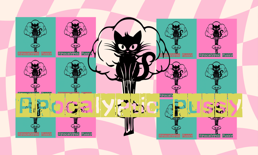 Apocalyptic Pussy Manifesto